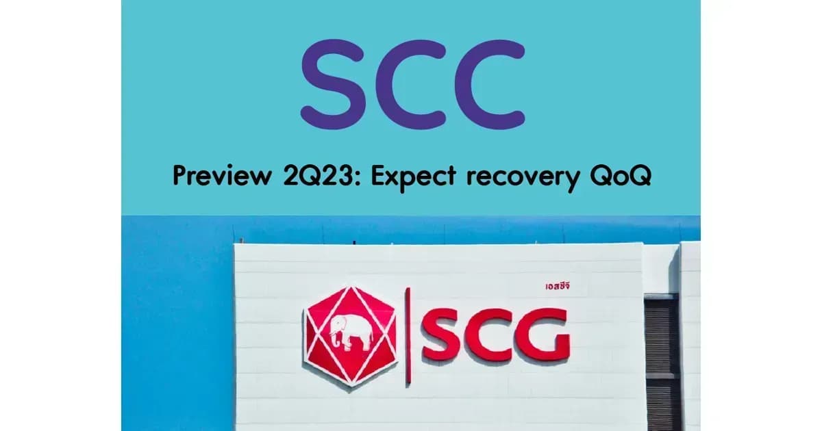 SCC – Preview 2Q23: Expect recovery QoQ