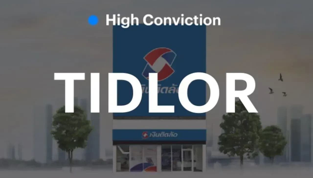 High Conviction : TIDLOR ฟื้นตัวได้ดีพร้อมกับคุณภาพสินทรัพย์ที่ดีขึ้น