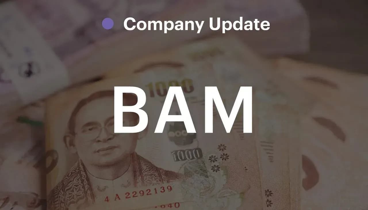 BAM – คาดผลเรียกเก็บจะเพิ่มขึ้นอย่างมีนัยสำคัญใน 2H26F