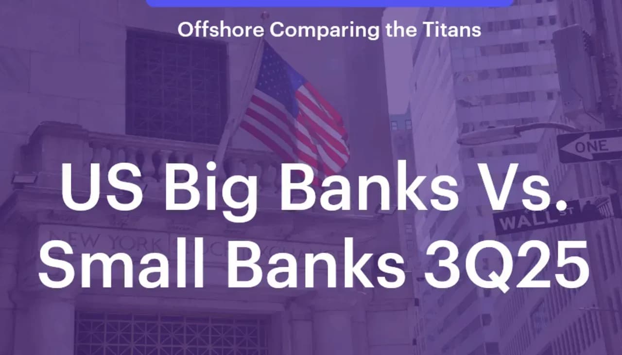 US Big Banks Vs. Small Banks 3Q25 Earnings