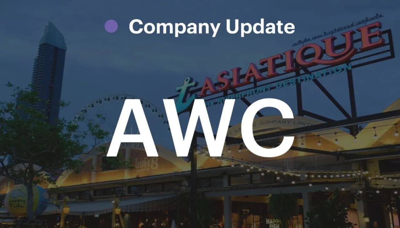 AWC – ธุรกิจโรงแรมปรับตัวดีขึ้น; แผนจัดตั้งกองทรัสต์คืบหน้า