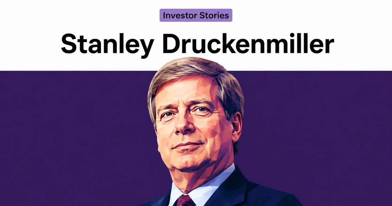 Stanley Druckenmiller : กล้าที่จะเดิมพันครั้งใหญ่ เมื่อโอกาสที่แท้จริงอยู่ตรงหน้า